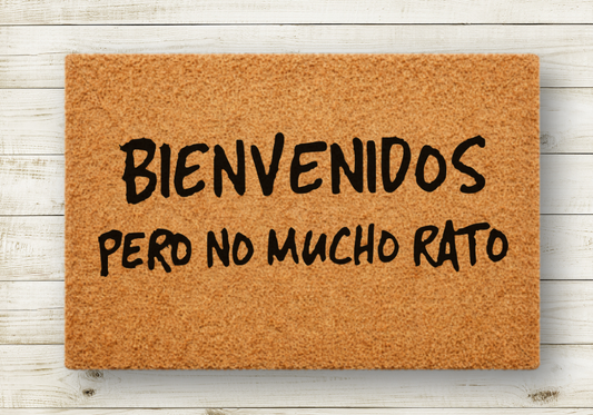 Bienvenido pero no mucho rato