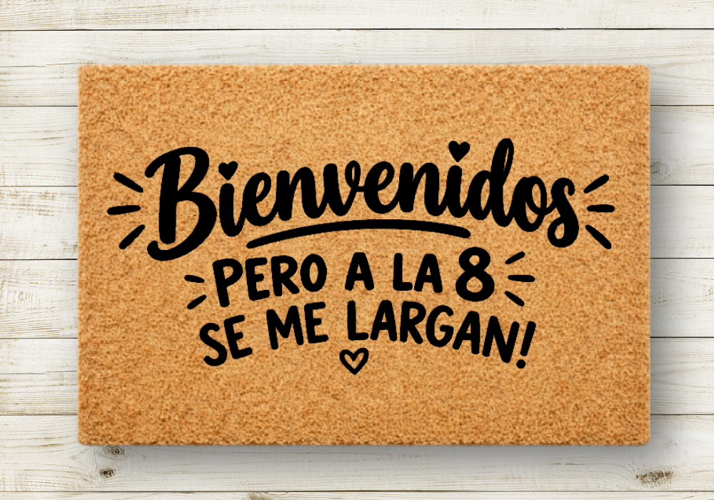 Bienvenidos pero a las 8 se me largan!