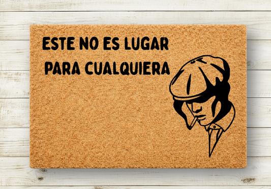 Este no es lugar para cualquiera