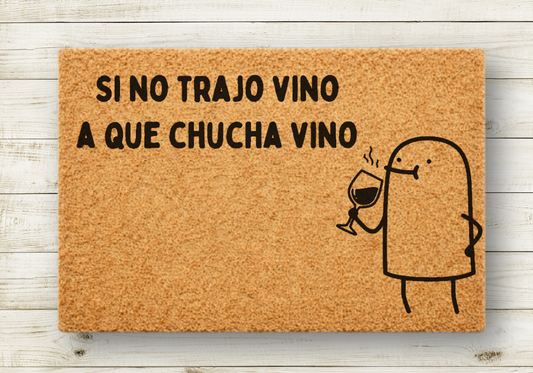 si no trajo vino a que chucha vino